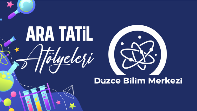 ARA TATİL ATÖLYELERİ BELLİ OLDU