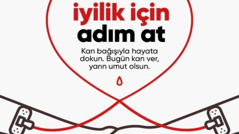 “İYİLİK KANIMIZDA VAR” KAMPANYASI BAŞLIYOR