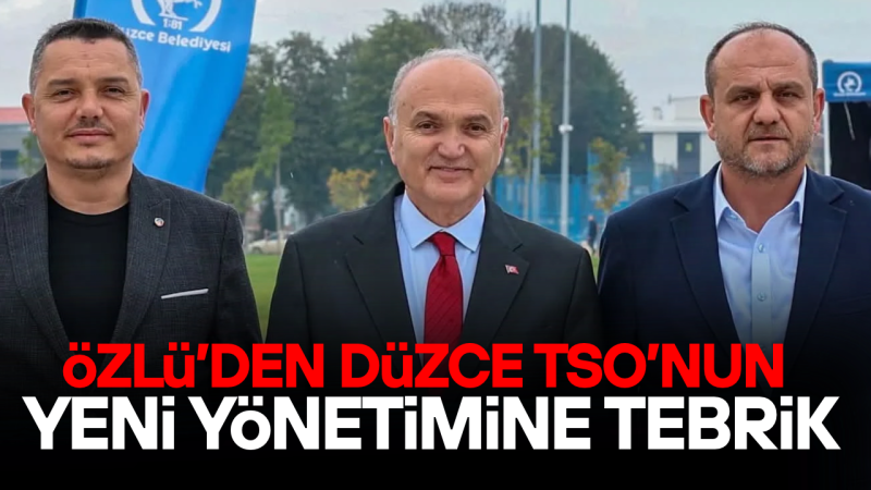 ÖZLÜ: “DÜZCE’Yİ BİRLİK VE BERABERLİK İÇİNDE DAHA İLERİYE TAŞIYACAĞIZ”