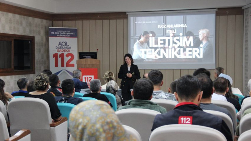 ETKİLİ İLETİŞİM 112 ACİL ÇAĞRI MERKEZİ PERSONELİNE ANLATILDI 